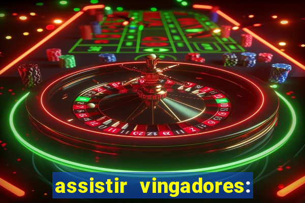 assistir vingadores: ultimato filme completo dublado